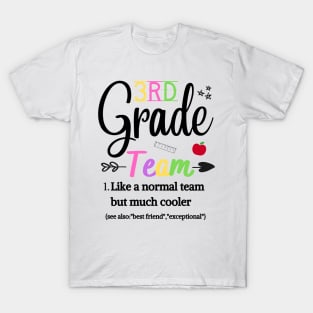 3rd Grade Team Like A Normal Team But Much Cooler T-Shirt